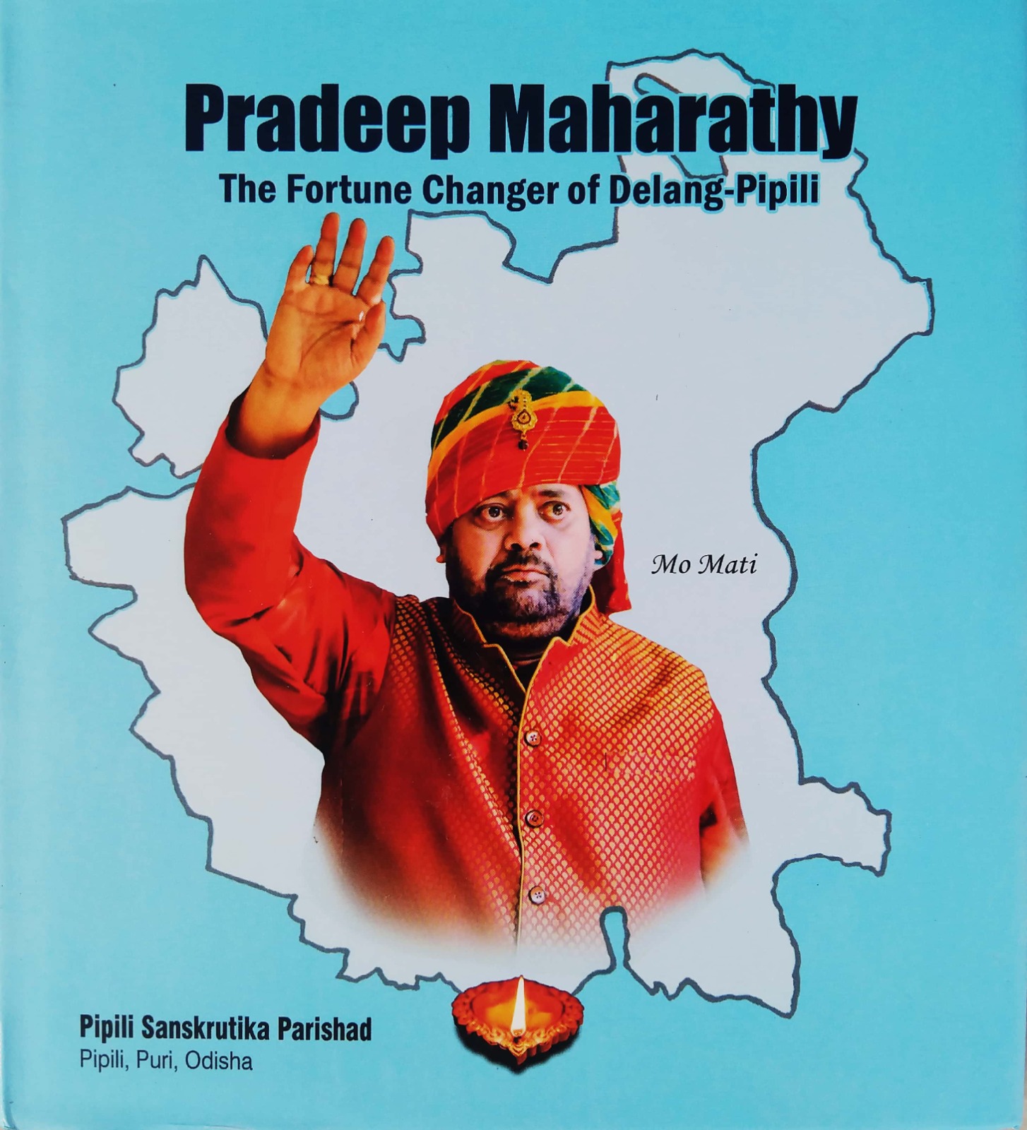 Pradeep Maharathy, The Fortune Changer of Delang - Pipili